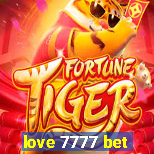 love 7777 bet